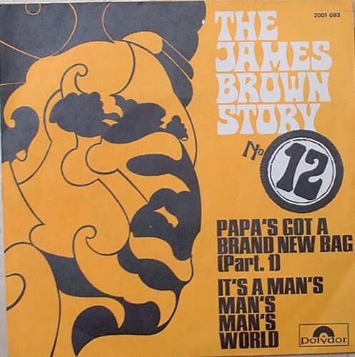 The James Brown Story N°12 - Papa's Got A Brand New Bag (Part.1) // It's A Man's Man's Man's World