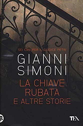La Chiave Rubata E Altre Storie. Sei Casi Per Il Giudice Petri