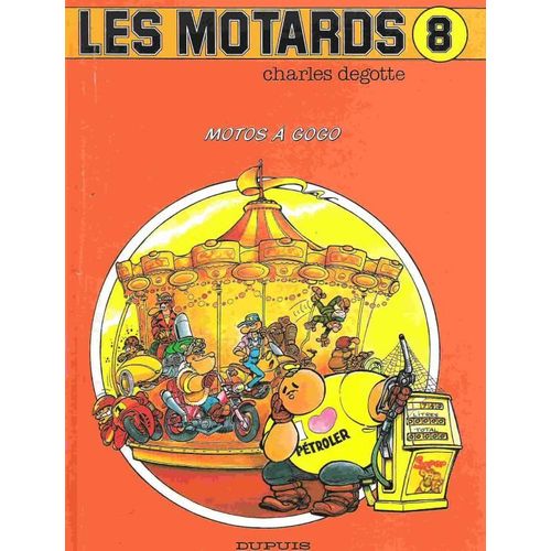 Les Motards Tome 8 - Motos À Gogo