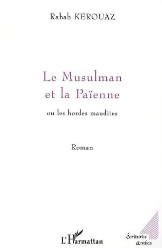 Le Musulman Et La Païenne Ou Les Hordes Maudites