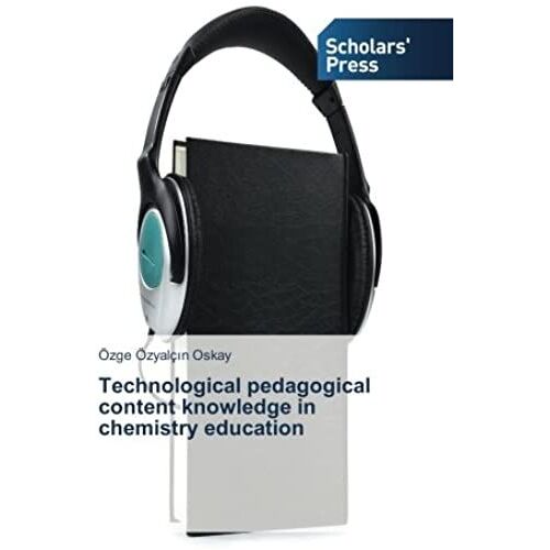 Technological Pedagogical Content Knowledge In Chemistry Education