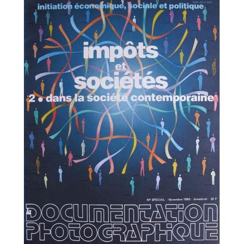 La Documentation Photographique Hors-Série  N° Spécial : Impôts Et Sociétés 2¿ Dans La Société Contemporaine
