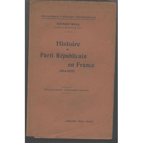 Histoire Du Parti Républicain En France 1814 - 1870