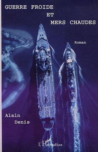 Guerre Froide Et Mers Chaudes