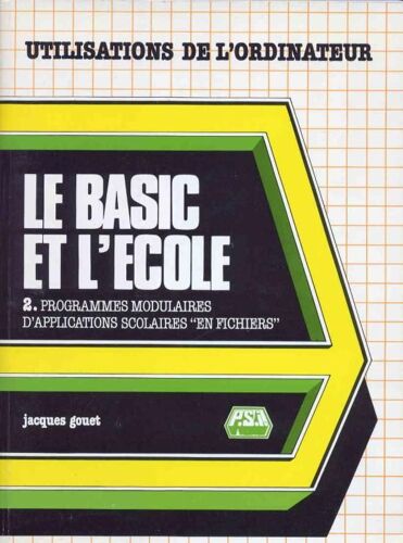 Le Basic Et L'école - Programmes Modulaires D'applications Scolaires En Fichiers