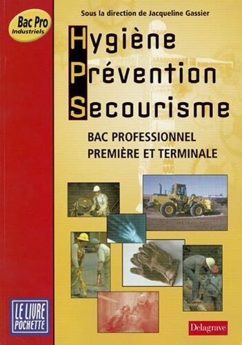 Hygiene, Prevention, Secourisme Bac Pro Industriels