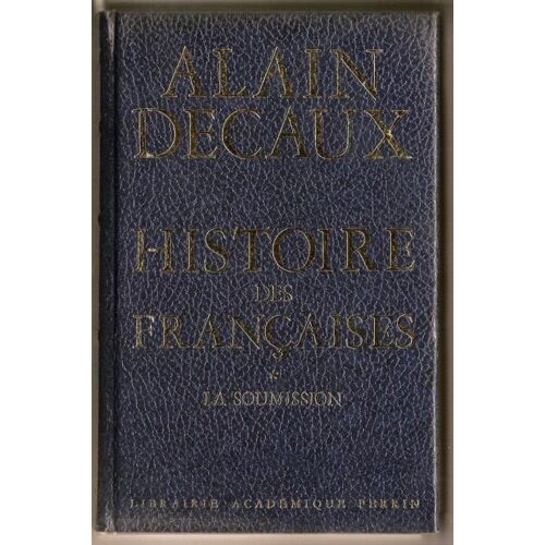 Histoire Des Francaises  (T1)  La Soumission