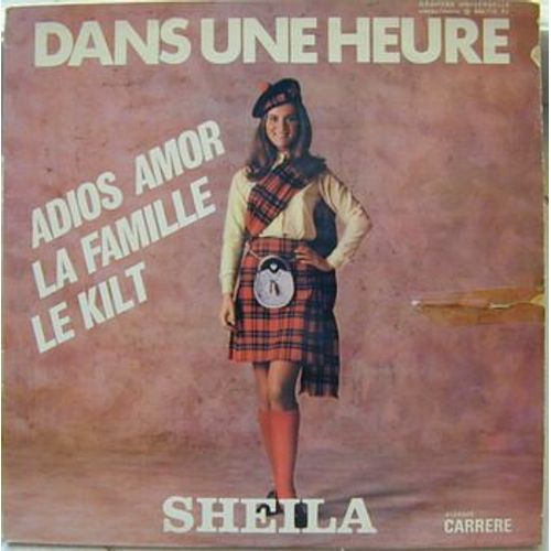 Dans Une Heure/ Adios Amor/ La Famille/ Le Kilt