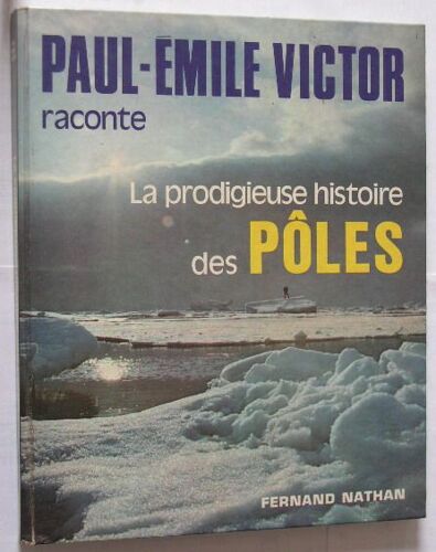 La Prodigieuse Histoire Des Pôles