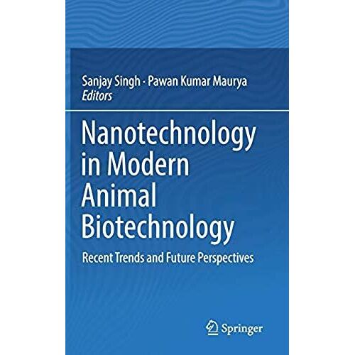 Nanotechnology In Modern Animal Biotechnology: Recent Trends And Future Perspectives