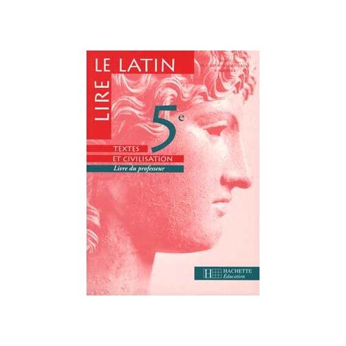 Lire Le Latin 5e - Livre Du Professeur