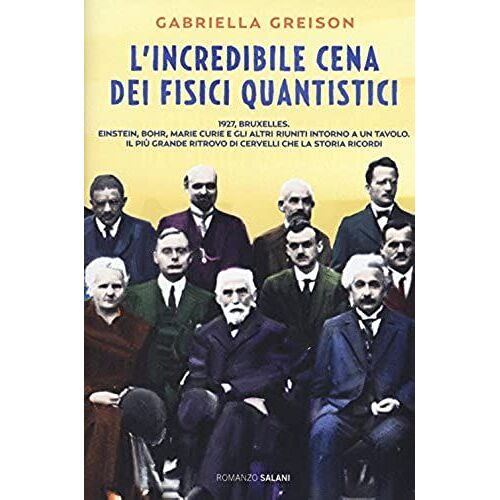 L' Incredibile Cena Dei Fisici Quantistici