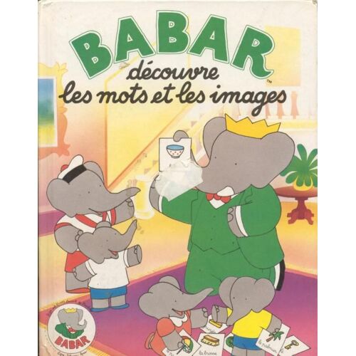 Babar Découvre Les Mots Et Les Images