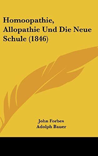 Homoopathie, Allopathie Und Die Neue Schule (1846)
