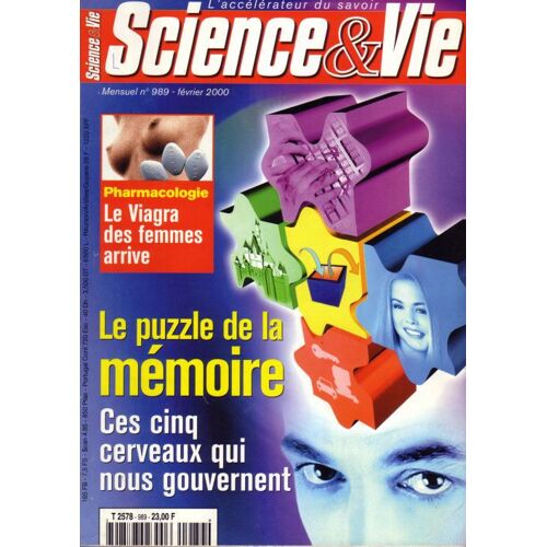 Science Et Vie N° 989 : Le Puzzle De La Mémoire: Ces 5 Cerveaux Qui Nous Gouvernent