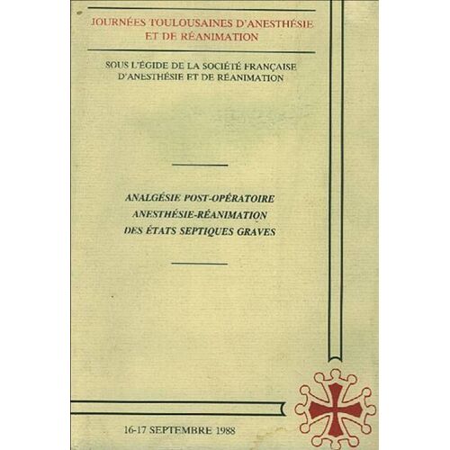 Analgésie Post Opératoire Anesthésie Réanimation Des États Septiques Graves
