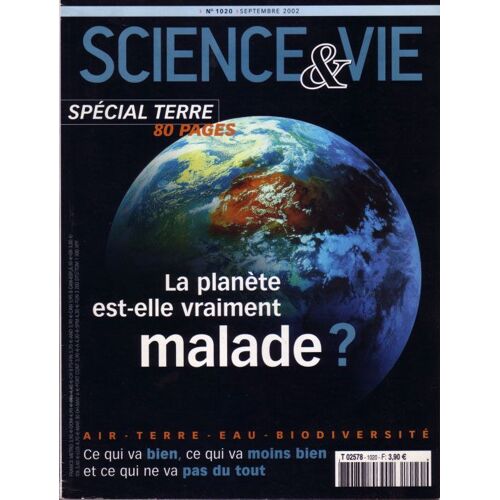 Science Et Vie N° 1020 : La Planète Est-Elle Vraiment Malade ?