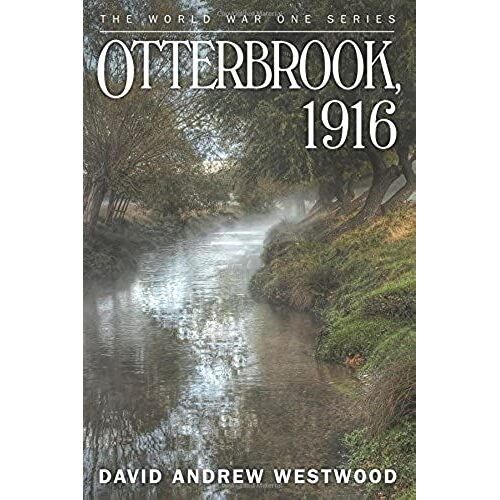 Otterbrook, 1916 (The World War One Series)