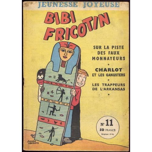 Jeunesse Joyeuse N° 11 : Bibi Fricotin Sur La Piste Des Faux Monnayeurs