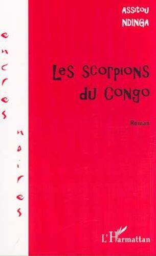 Les Scorpions Du Congo - Roman
