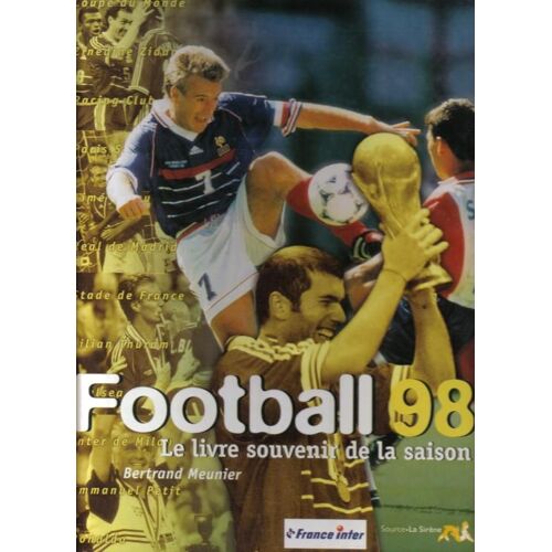 Football 98 : Le Livre Souvenir De La Saison