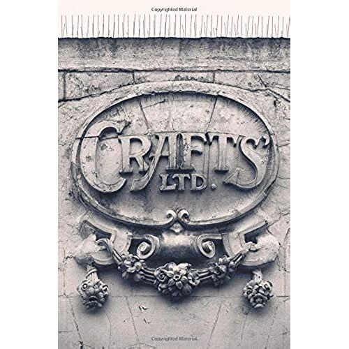 Creative City Notebook: Crafts Ltd - Vintage Shop Lettering (Kingston Upon Hull, Yorkshire, England): 120 Page Medium Ruled 6x9" Blank Lined S