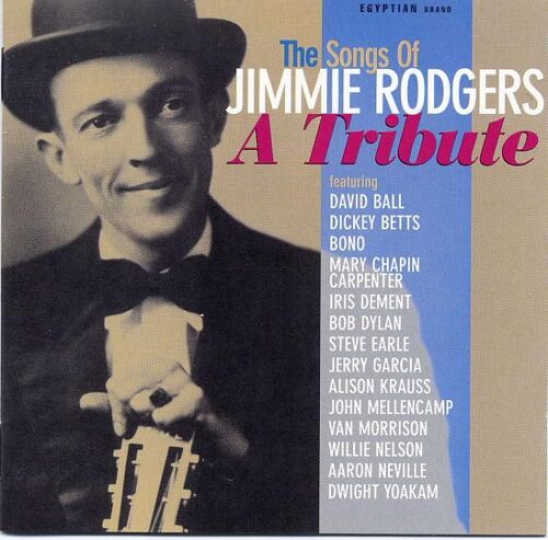 A Tribute To Jimmie Rodgers : The Songs
