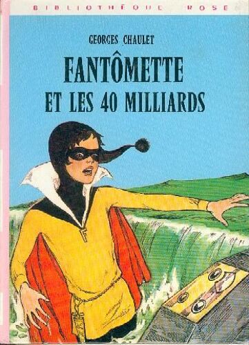 Fantômette Et Les 40 Milliards