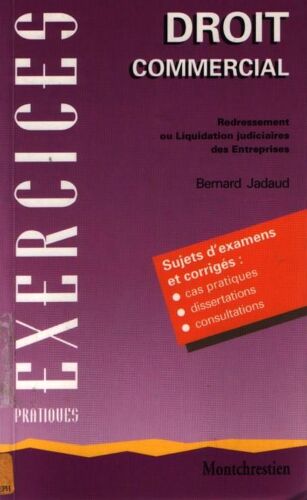 Droit Commercial - Redressement Ou Liquidation Judiciaires Des Entreprises