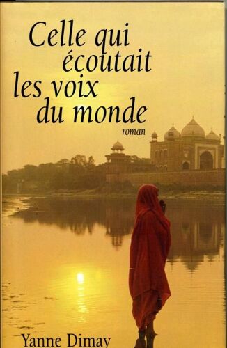 Celle Qui Ecoutait Les Voix Du Monde
