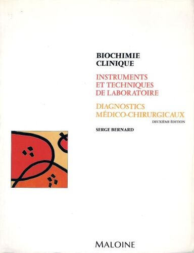 Biochimie Clinique - Instruments Et Techniques De Laboratoire, Diagnostics Médico-Chirurgicaux