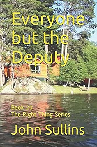 Everyone But The Deputy: Book 20 The Right Thing Series