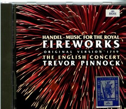 Musiques Pour Les Feux D'artifice Royaux (V.O. De 1749) The English Concert;  