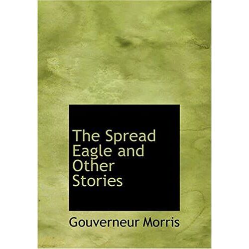 The Spread Eagle And Other Stories
