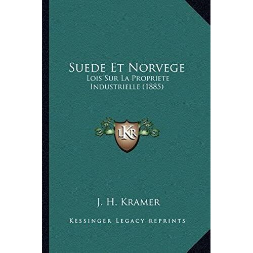 Suede Et Norvege: Lois Sur La Propriete Industrielle (1885)
