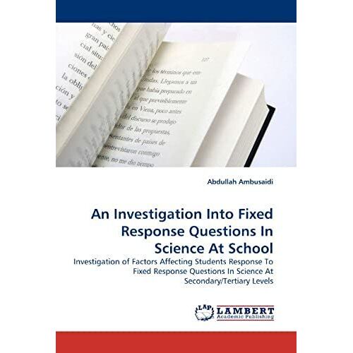 An Investigation Into Fixed Response Questions In Science At School