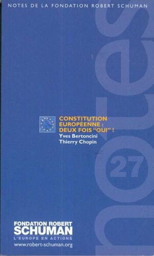 Notes De La Fondation Robert Schuman N° 27 - Constitution Européenne, Deux Fois Oui !