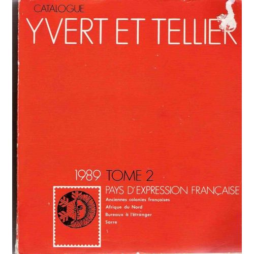 Catalogue 1989 Pays D'expression Française -  Timbre Poste - Tome 2