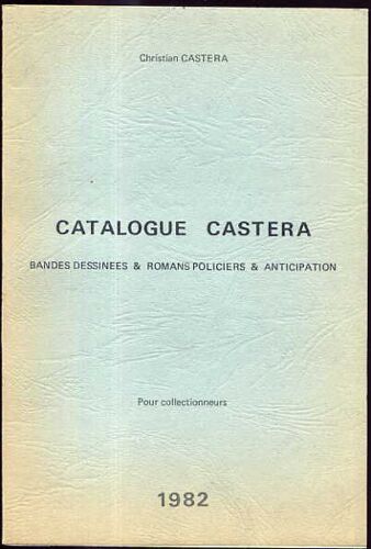 Catalogue Castera 1982 - Bandes Dessinees - Romans Policiers - Anticipation