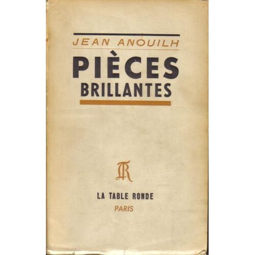 Pièces Brillantes. (L'invitation Au Chateau - Colombe - La Répétition - Cécile).