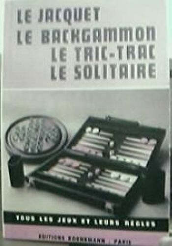 Le Jacquet, Le Tric-Trac, Le Solitaire