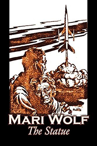 The Statue By Mari Wolf, Science Fiction, Adventure, Classics