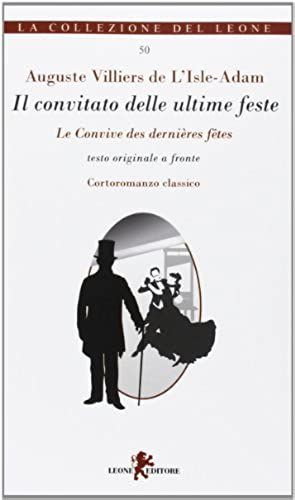 Il Convitato Delle Ultime Feste. Testo Francese A Fronte