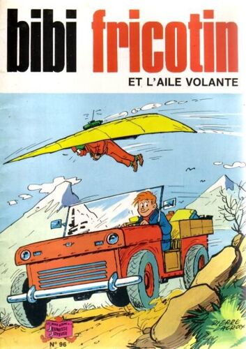 Bibi Fricotin N° 96 : Et L'aile Volante