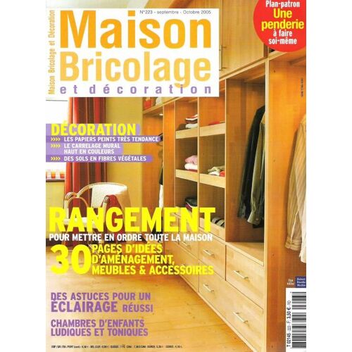 Maison Bricolage Et Décoration N° 223 : Rangement : Pour Mettre En Ordre Toute La Maison, 30 Pages D'idées D'aménagement, Meubles & Accessoires