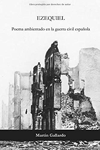 Ezequiel: Poema Ambientado En La Guerra Civil Española