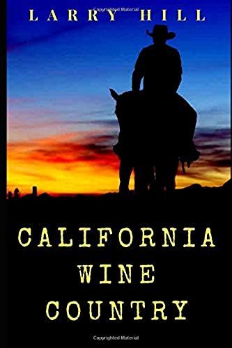 California Wine Country: A Will Cannon, Bounty Hunter, Western Adventure Novel