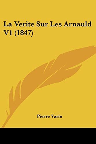 La Verite Sur Les Arnauld V1 (1847)