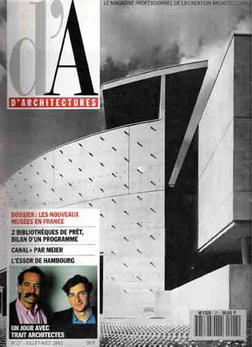 D'a, Le Magazine Pro De La Création Architecturale N° 27 : Dossier : Les Nouveaux Musées En France