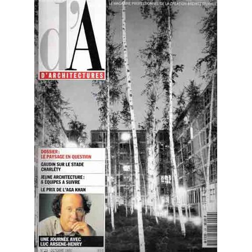 D'a, Le Magazine Pro De La Création Architecturale N° 29 : Dossier: Le Paysage En Question - Une Journée Avec Luc Arsene-Henry